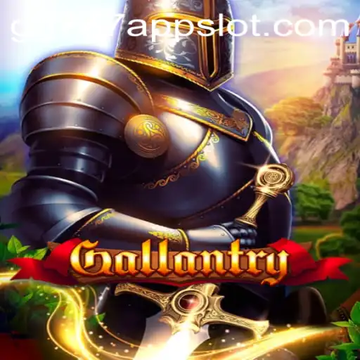 Exploring Gallantry: The Ultimate Guide to the Game and GG777 Slot App