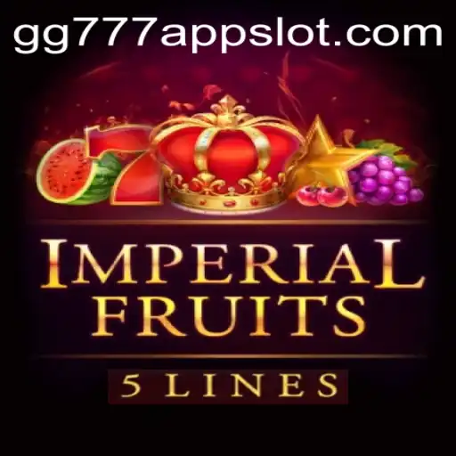 Exploring ImperialFruits5 and the Thrill of GG777 Slot App