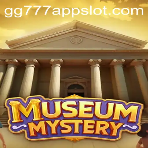 Unveiling the Secrets of MuseumMystery: A Deep Dive into the Game and Its Connection to gg777 Slot App
