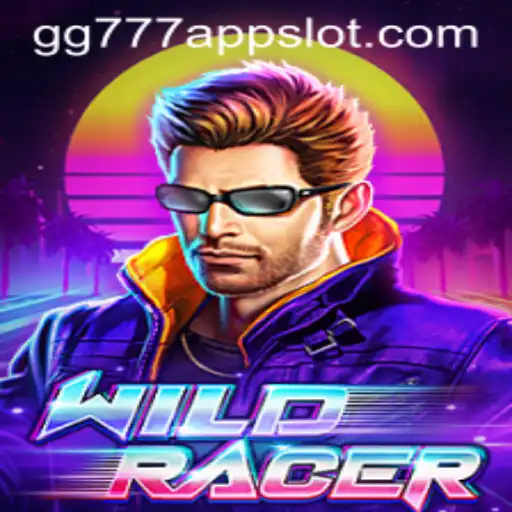 Exploring the Thrills of WildRacer and the Impact of gg777 Slot App